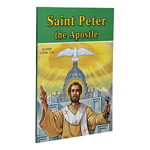 Saint Peter the Apostle by Father Lovasik, S.V.D.