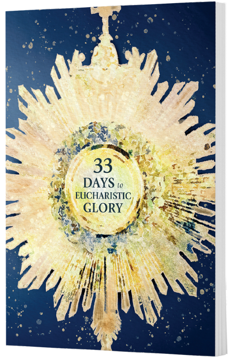 33 Days to Eucharistic Glory