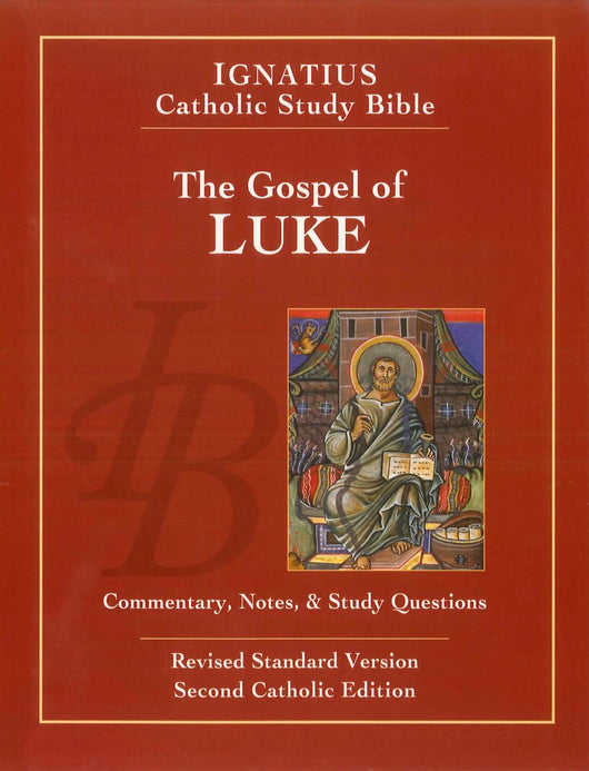 The Gospel of Luke Ignatius Catholic Study Bible