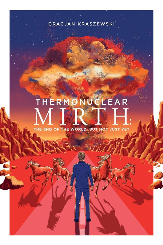 Thermonuclear Mirth - The End of the World but Not Just Yet