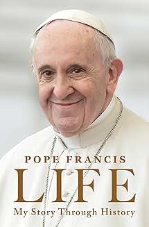 Pope Francis Life: My Story Through History