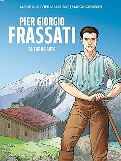 Pier Giorgio Frassati to the Heights