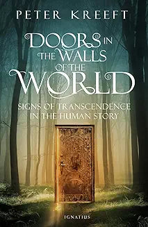 Doors In the Walls of the World: Signs of Transcendence in the Human Story