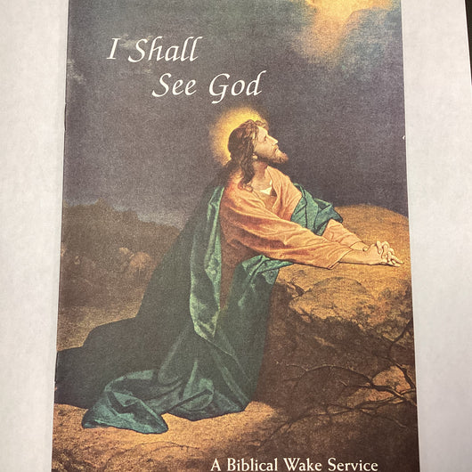 I Shall See God Biblical Wake Service