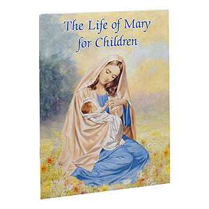 The Life of Mary for Children