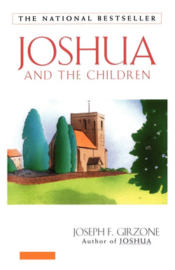 Joshua and the Children  by Joseph Girzone