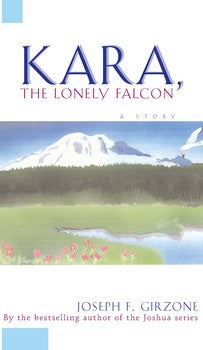 Kara, The Lonely Falcon  by Joseph Girzone