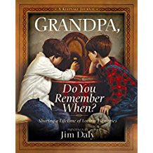 Grandpa Do You Remember When?: Sharing a Lifetime of Loving Memories--A Keepsake Journal Hardcover – by Jim Daly (Illustrator)
