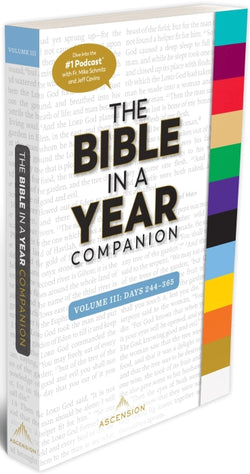 The Bible in a Year Companion, Volume III: Days 244-365