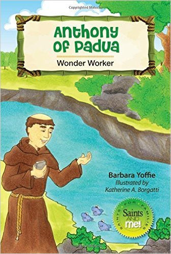 Anthony of Padua: Wonder Worker