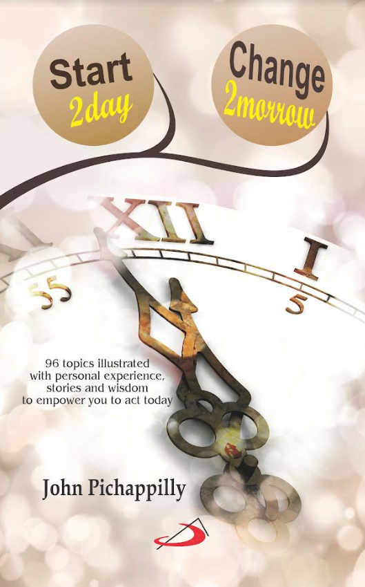 Start 2day Change 2morrow by John Pichappilly