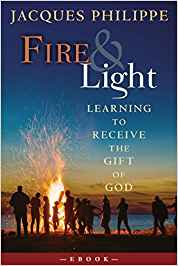 Fire & Light: Learning to Receive the Gift of God