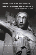 Mysterium Paschale - The Mystery of Easter by Hans Urs von Balthazar
