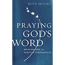 Praying Gods Word by Beth Moore