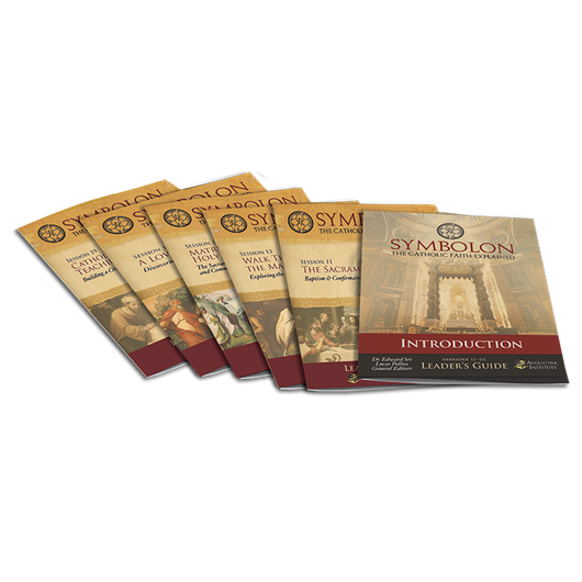 Symbolon: The Catholic Faith Explained - PART 2 - Leader Guide Augustine Institute