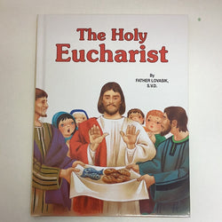The Holy Eucharist by Fr. Lovasik, SVD , Hardcover