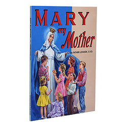 Mary My Mother by Father Lovasik, S.V.D.