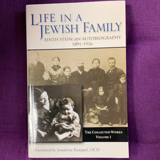 Life in a Jewish Family. Edith Stein: An Autobiography 1891-1916, translated by Josephine Koeppel, OCD