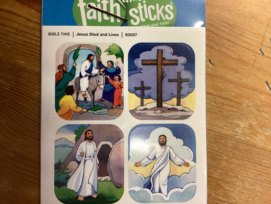 Faith that Sticks - Jesus Died and Lives