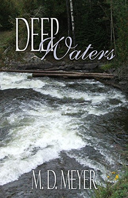 Deep Waters  by M. D. Meyer
