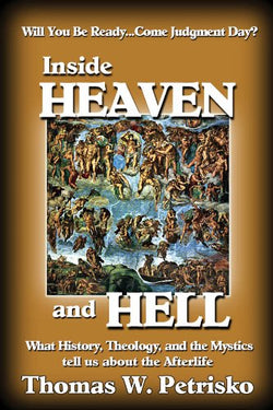 Inside Heaven and Hell  by Thomas W. Petrisko