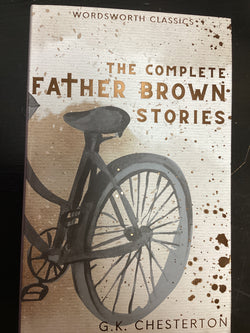 The Complete Father Brown Stories by G. K. Chesterton