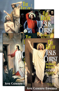 The Life of Jesus Christ and Biblical Revelations by Anne Catherine Emmerich set of 4 books
