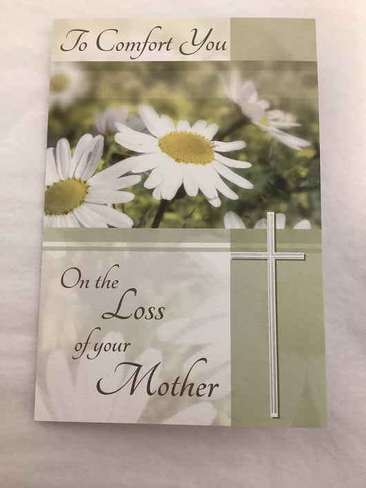 To Comfort You on the Loss of Your Mother - Sympathy Card