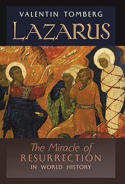 Lazarus - The Miracle of Resurrection in World History