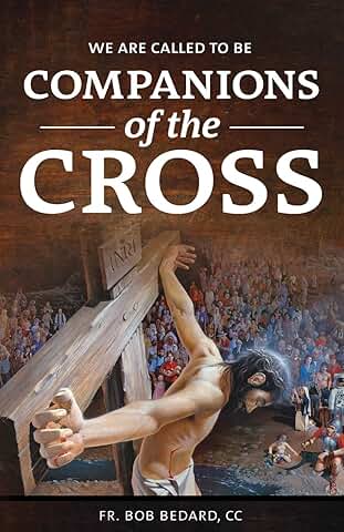 We Are Called To Be Companions of the Cross