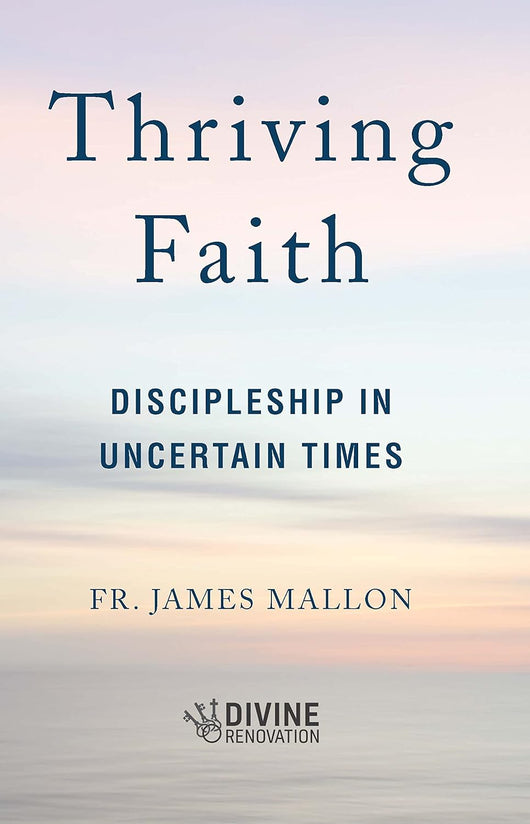 Thriving Faith - Discipleship in Uncertain Times