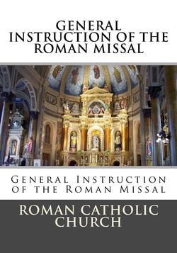 General Instruction of the Roman Missal - USA
