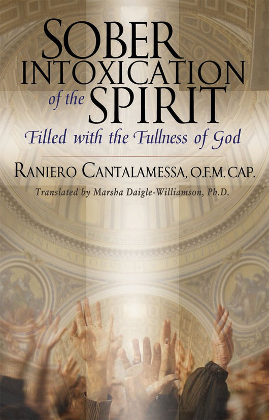Sober Intoxication of the Spirit Filled With the Fullness of God