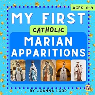 My First Catholic Marian Apparitions