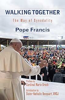 Walking Together The Way of Synodality Pope Francis