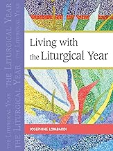 Living With the Liturgical Year by Josephine Lombardi