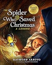 The Spider Who Saved Christmas by Raymond Arroyo