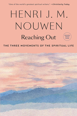 Reaching Out - The Three Movements of the Spiritual Life