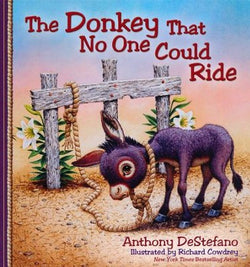 The Donkey That No One Could Ride by Anthony DeStefano