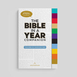 The Bible in a Year Companion Volume III: Days 244-365