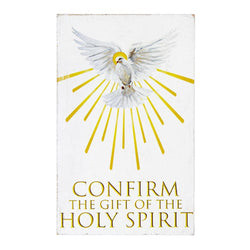 Confirmation Plaque- Confirm the Gift of the Holy Spirit