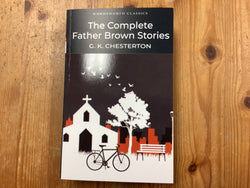 The Complete Father Brown Stories by G. K. Chesterton