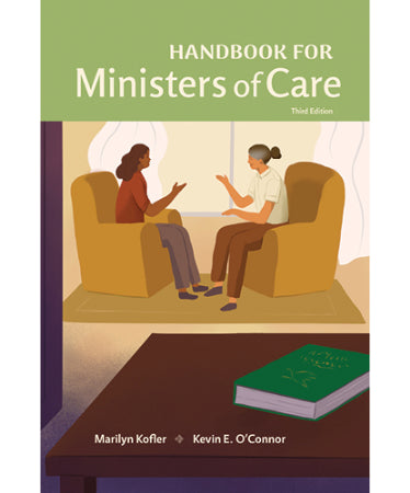 Handbook for Ministers of Care by Marilyn Kofler, SP & Kevin E. O’Connor, CSP