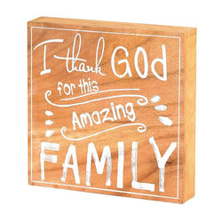 Tabletop Plaque - I Thank God for This Amazing Family