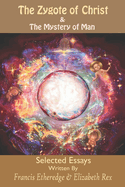 The Zygote of Christ & the Mystery of Man