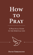 How to Pray by David Torkington