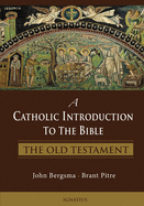 Catholic Introduction to the Bible - Old Testament