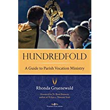 Hundredfold: A Guide to Parish Vocation Ministry by Rhonda Gruenewald