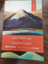 The Way of Perfection - Teresa of Avila - Translated and edited by E. Allison Peers