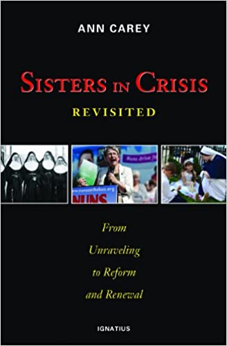Sisters in Crisis Revisited From Unrave4ling to Reform and Renewal